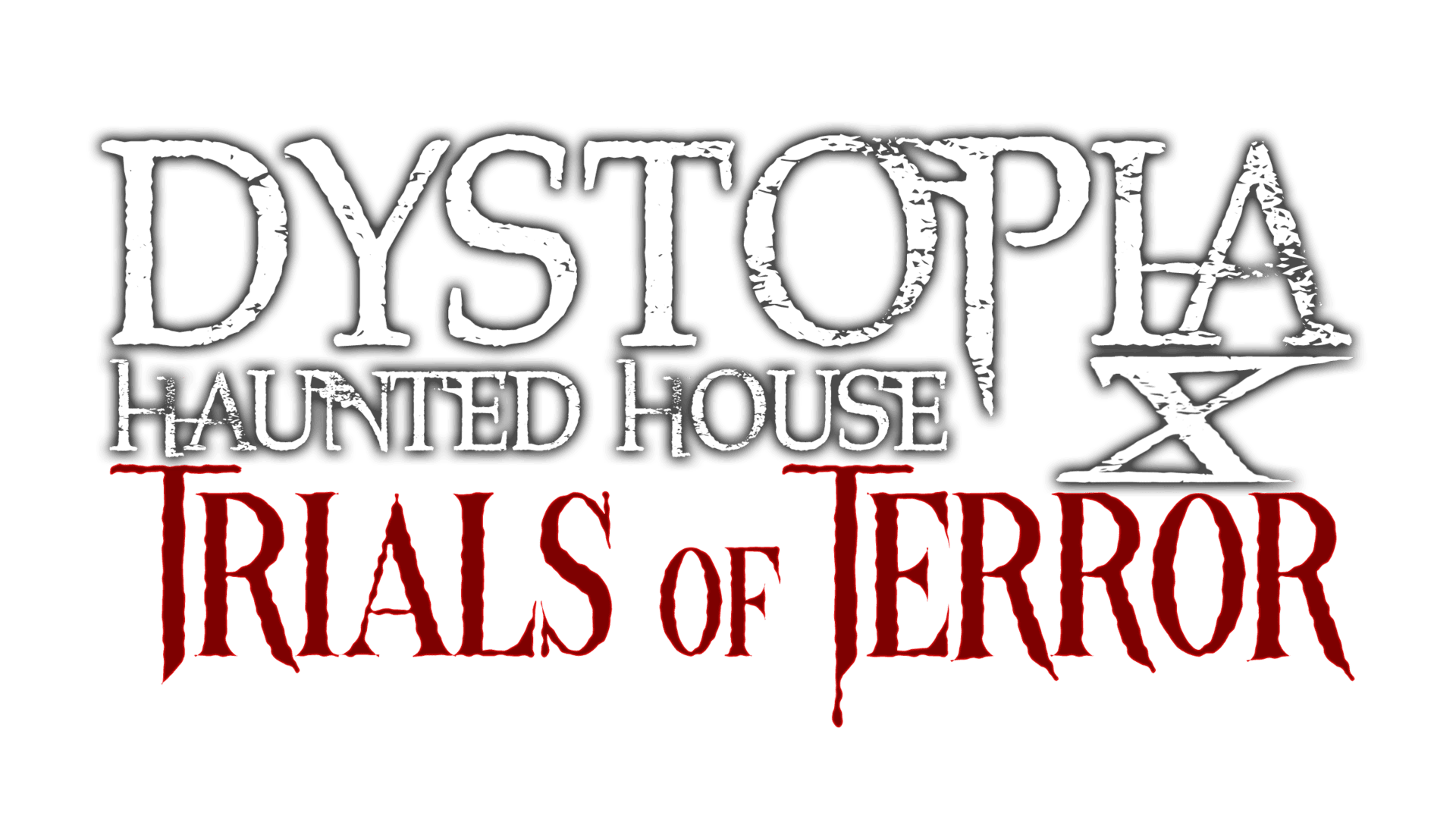 DYSTOPIA Haunted House X - Trials of Terror