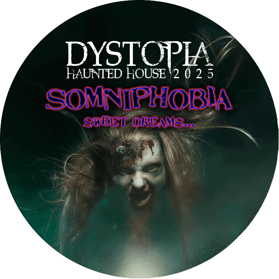 Dystopia Haunted House 2025 — Somniphobia